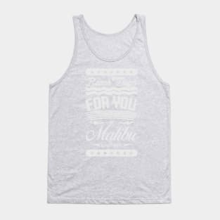 Beach Days for you in Malibu - California (light lettering t-shirt) Tank Top